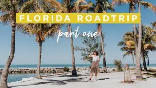 AD | Florida Road Trip - Part 1: Miami, The Keys & Martin County