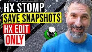 🎸 How to Save Snapshots with HX Edit Only - HX Stomp Tutorial