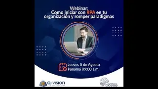 #QwWebinar | RPA con Digital Business Process y Q-Vision Technologies - 05 Agosto 2021