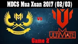 GAM vs UTM Ván 2 - MDCS Mùa Xuân 2017 (02/03) - GIGABYTE Marines Và Ultimate Ván 2