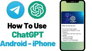 How to Use ChatGPT in Mobile - Access ChatGPT 3.5 for Free (With Telegram)