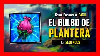 ✅ Como encontrar el Bulbo de Plantera MUY RAPIDO | Terraria 1.4.5