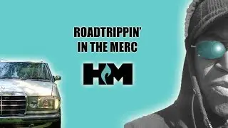 #HM Travels: RoadTrippin' in the Merc 300TD