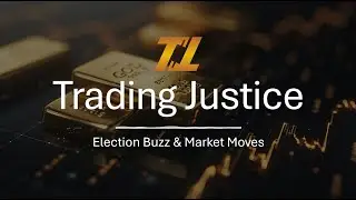 Trading Justice: Election Buzz & Market Moves