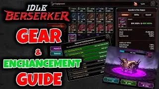 Gear and Enhancement Guide // Idle Berserker Beginners Guide