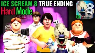 Ice Scream 8 Update 🍦 True Ending Hard Mode Full Game | Ice Scream 8 Ending Hard Mode | Ice Scream 8