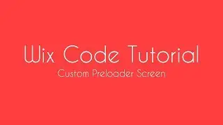 How To Create A Custom Preloader Screen in Wix - Wix Code Tutorial | Wix Website Tutorial