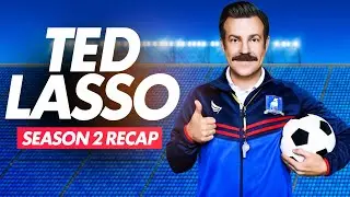 Ted Lasso - Season 2 | RECAP