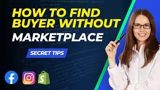 How To Find Buyer Without Marketplace || How to find out clients without marketplace