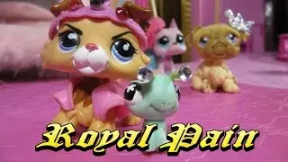 LPS: Royal Pain (Music Video)