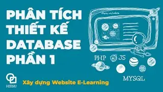 Dự án Web E-Learning - Bài 100: Phân tích thiết kế database (Phần 1)