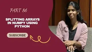 📌 Part 86 – Splitting Arrays in NumPy Using Python | Python NumPy Tutorial