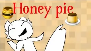 Honey pie//meme//Flipaclip//Oh...//