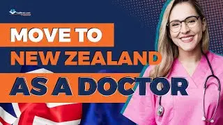 A Complete Guide to Immigrate to the New Zealand as a Doctor: Salary, Requirements, Process