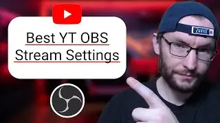 How To Get The Best OBS Settings For YouTube Streaming