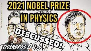 Eigenbros ep 136 - Nobel Prize in Physics *2021*
