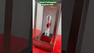 Benda Peninggalan Baginda Nabi