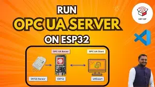 Run OPC UA Server on ESP32 using ESP-IDF | Read Temperature data using UA Expert