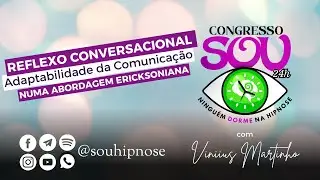 🗣️ Reflexo Conversacional - Adaptabilidade da Comunicação numa Abordagem Ericksoniana 🌟