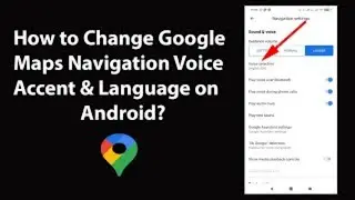 How to Change Google Maps Voice from Female to Male | Change Google Maps Voice & Language