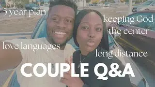 Couple Q&A | Keeping God the Centre? How We Met ? Long Distance? Love languages?