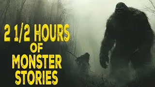 2 1/2 Hours of Monster Stories