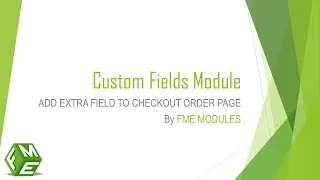 Custom Fields, Add Extra Field to Checkout / Order Page Module
