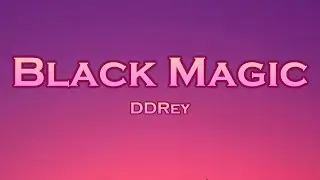 DDRey - Black Magic (Lyrics) feat. Scarlett Rose