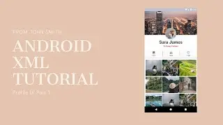 Android XML Tutorial - Profile UI Part 1