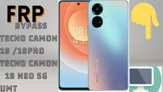 Tecno Camon 19/Camon 19 Pro/Camon 19 Neo Frp Bypass/Unlock Google Account Android 12 !New Trick 2022