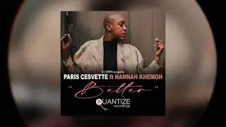 Better - Paris Cesvette, Hannah Khemoh