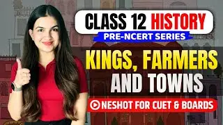 Class 12 History Chapter 2 Kings, farmers and towns | Full explanation in Hindi | Boards 2025