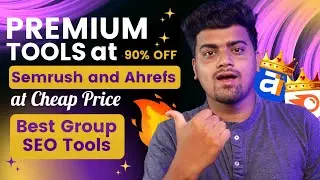 Premium Tools at 90% OFF 🔥Semrush and Ahrefs at Cheap Price | Get Cost-Effective Group SEO Tools