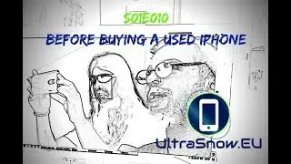 Before Buying Used iPhone - UltraSnow.EU | s01e10