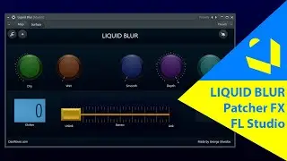 Liquid Blur for FL Studio Patcher FX