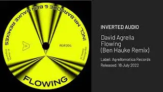 David Agrella - Flowing (Ben Hauke Remix) [Agrellomatica Records]
