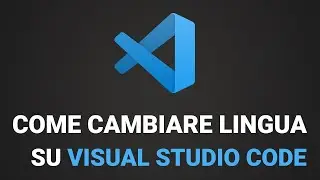 Come mettere Visual Studio Code in Italiano