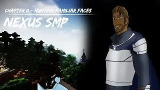 Hunting Familiar Faces - Nexus SMP