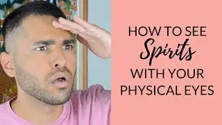 How to See Elemental Spirits With Your Physical Eyes