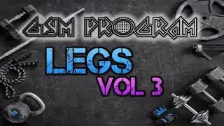 GYM PROGRAM : Legs vol 3  #legworkout