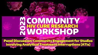 Community Engagement for Studies Involving Analytical Treatment Interruptions (ATIs)