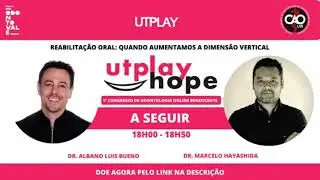 UTPlay HOPE - Albano Luis Bueno - Quando devemos aumentar a Dimensão vertical?