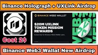 Holograph Airdrop | UXLink Binance web3 wallat Airdrop | Binance Web3 wallat Latest Airdrop |Cost 2$