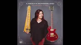 Carolyn Wonderland - Tempting Fate (Full Album) 2021