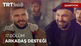 Dostları, Kafkas’ı yalnız bırakmadı - Şampiyon Özel Sahneler @NostaljiTRT