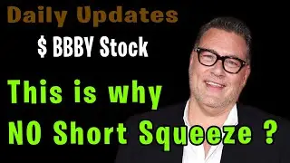 BBBY Stock :  THIS IS WHY WE WON'T SEE A SHORT SQUEEZ ANYTIME SOON  !!!