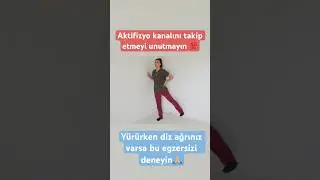 Yürürken diz ağrınız varsa bu egzersizi deneyin 