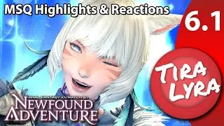 [Lyra] FFXIV Endwalker 6.1 MSQ Highlights & Reactions (Newfound Adventure)
