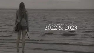 Unfinished projects and collab parts [2022/2023]