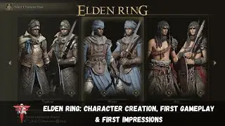 Elden Ring  - Character Creation, First Gameplay, & First Impressions